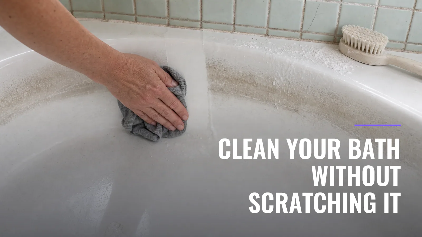 How to Clean and Sanitise a Bathtub — The Right Way for Every Surface