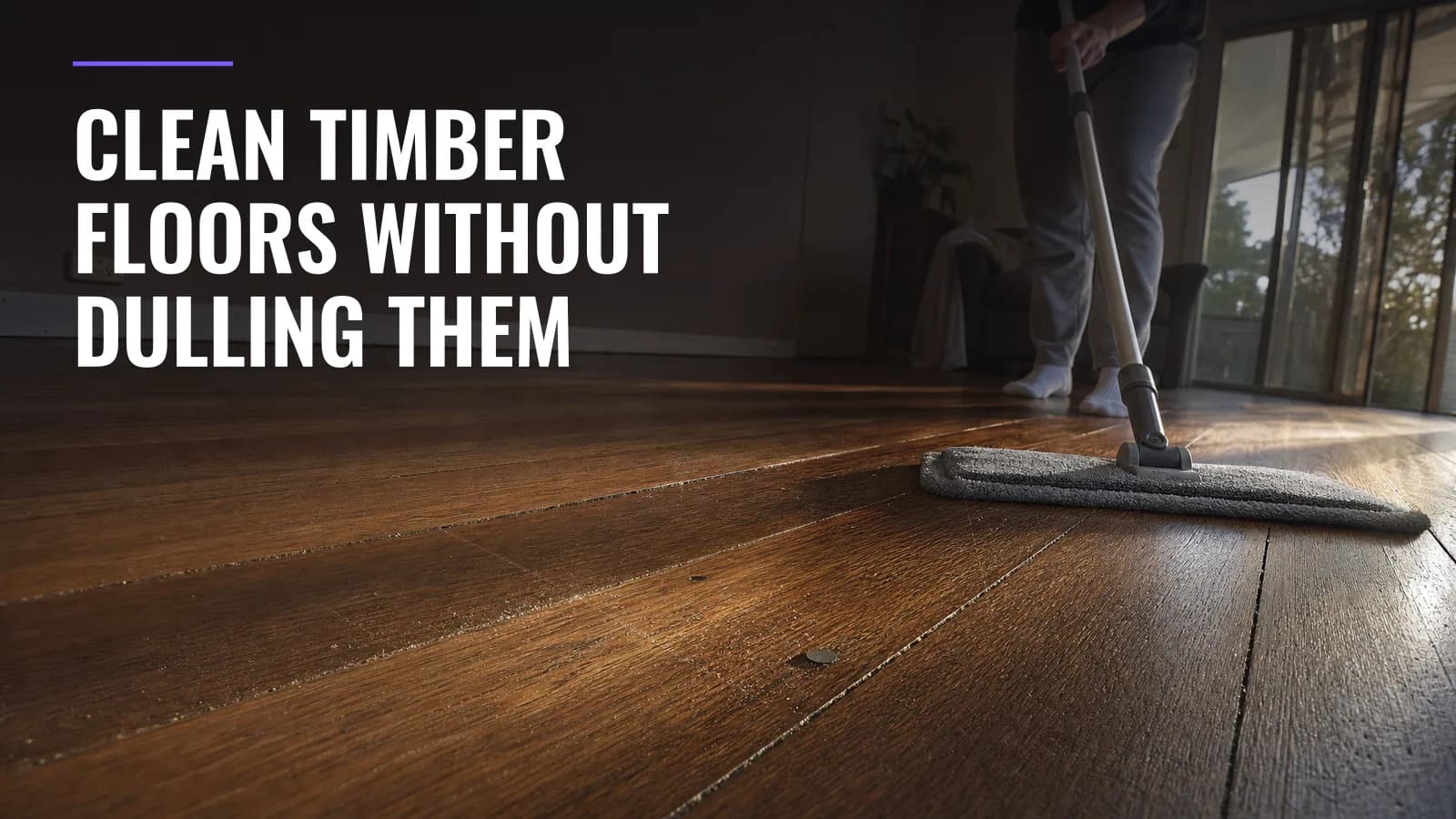 How to Clean and Polish Timber Floors