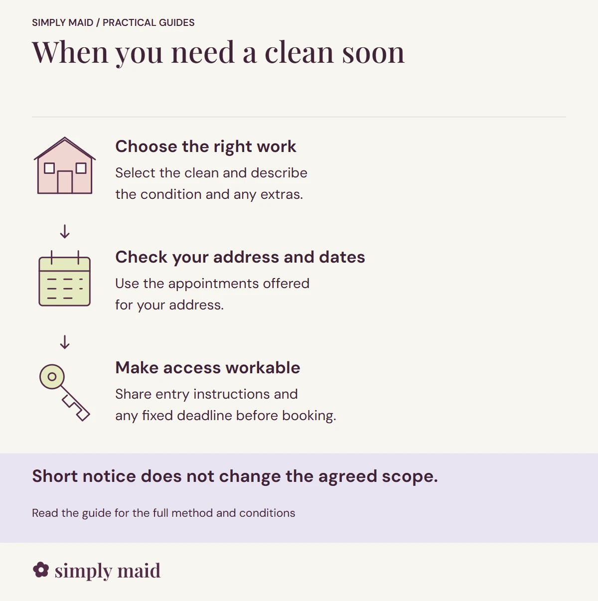 When you need a clean soon. Short notice does not change the agreed scope.